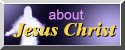 About Jesus Christ