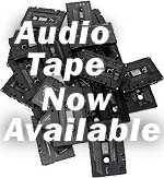 Audio Tape versions now available. Order below.