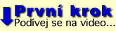 První krok: Podívej se na video…