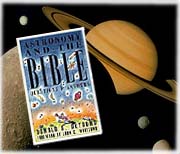 Recommended book: Astronomy and the Bible.