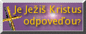 Is Jesus Christ the answer to your questions?