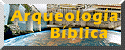 Arqueologa Bblica - Indice de preguntas en Espaol