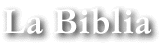 La Biblia