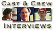 Cast and Crew Interviews. Click here.