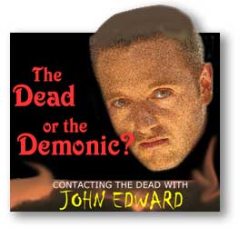Contacting the dead? John Edward of Crossing Over