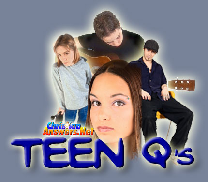 Teen Qs, from ChristianAnswers.Net